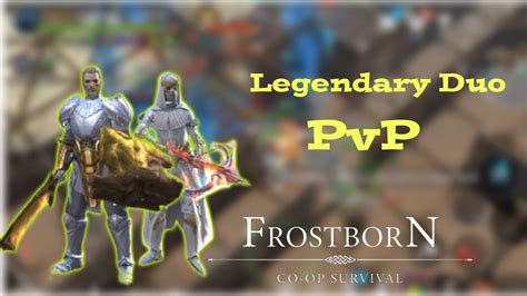 Frostborn Legendary Duo Pvp Cis Youtube