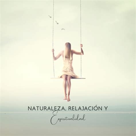 Lbum Naturaleza Relajaci N Y Espiritualidad Melod As Pac Ficas De