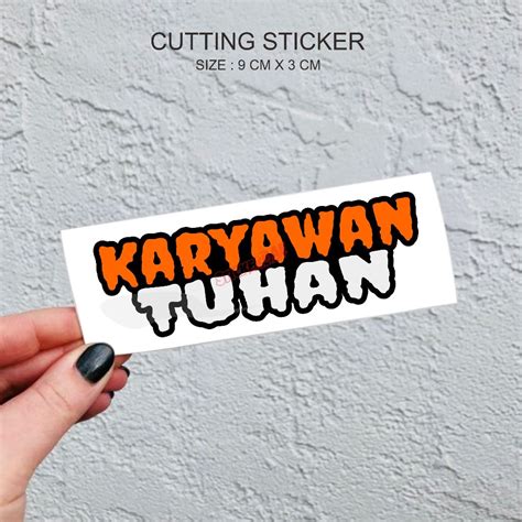 Jual Sticker Karyawan Tuhan Cutting Sticker Tumpuk Shopee Indonesia