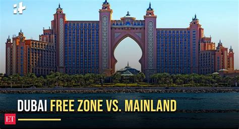 Setting Up A Business In Dubai Free Zone Vs Mainland The Economic