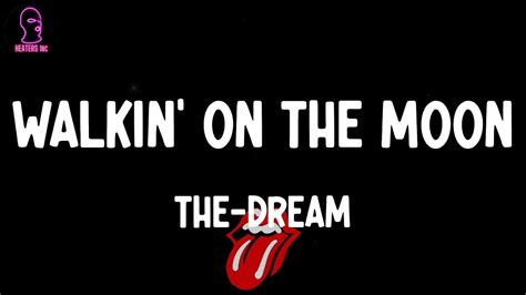 The Dream Walkin On The Moon Lyrics YouTube