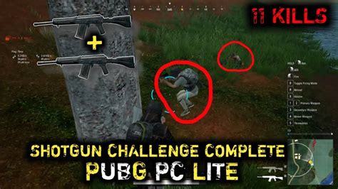 Pubg Pc Lite Shotgun Challenge Complete 11 Kills Youtube