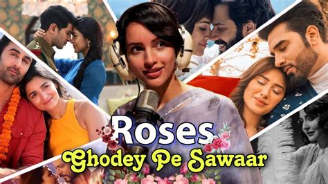 Roses X Ghodey Pe Sawar X Rang Lageya Love Mashup Samaelmusic