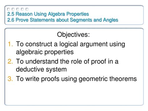 PPT 2 5 Reason Using Algebra Properties 2 6 Prove Statements About