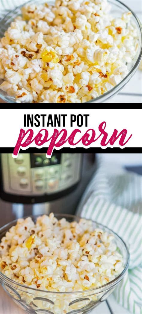 Make Popcorn In Your Instant Pot In Minutes Tastes Like The Movies