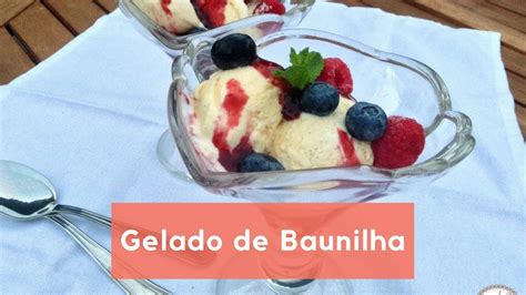 GELADO DE BAUNILHA CREMOSO E SEM MÁQUINA Gelados Caseiros YouTube