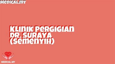 Klinik Pergigian Dr Suraya Semenyih