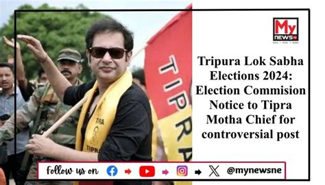 Election Commission Issues Show Cause Notice To Tipra Motha Chief For