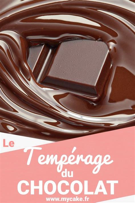 Tempérer du chocolat le dossier complet MyCake en 2024 Chocolat