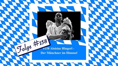 Aloisius Hingerl Der Münchner im Himmel Bayerischer Podcast Folge