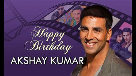 Happy Birthday Akshay Kumar हुए 52 साल के Special Viedo Youtube