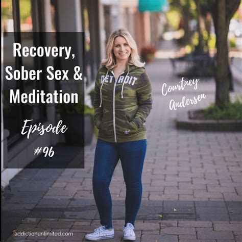 Recovery Sober Sex And Meditation Addiction Unlimited Podcast