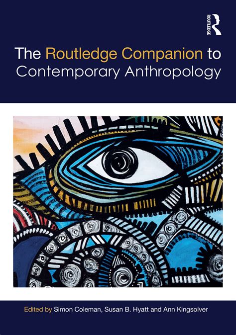 The Routledge Companion To Contemporary Anthropology 1st Edition S