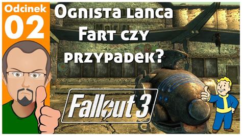 Zagrajmy W Fallout Odc Ognista Lanca Fart Czy Przypadek