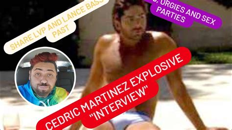 Lets Talk Cedric Martinez Explosive Interview Talks Lvp Sex Parties With Lance Bass And More