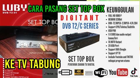 Cara Pasang STB LUBY DVB T2 01 Ke Tv Tabung Terbaru 2022 YouTube