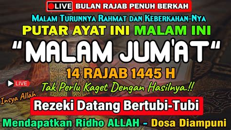 Dzikir Mustajab Malam Jumat Berkah 14 Rajab InsyaAllah Rezekimu