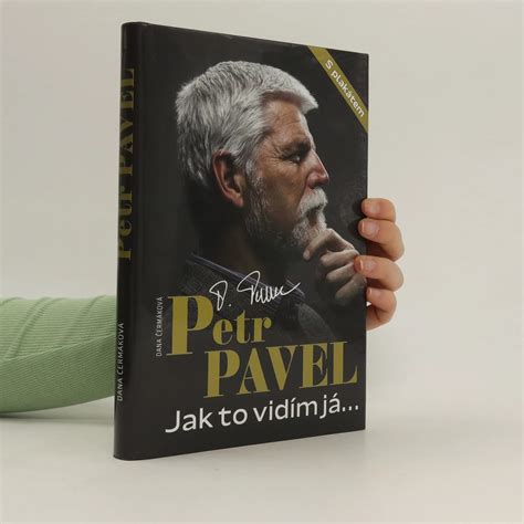 Petr Pavel Jak To Vid M J Erm Kov Dana Petr Pavel Knihobot Sk