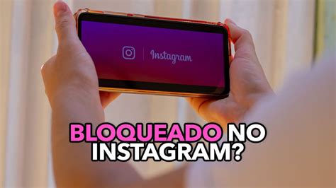 Bloqueado No Instagram Veja Como Descobrir