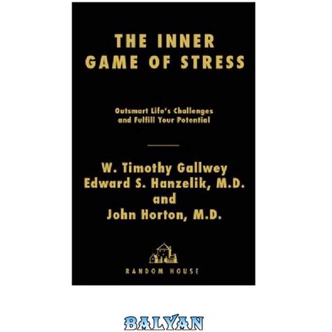 The Inner Game Of Stress Outsmart Life S