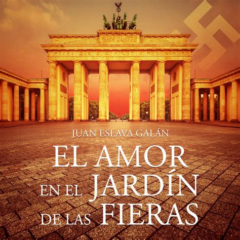 El amor en el jardín de las fieras Audiolibro Juan Eslava Galán