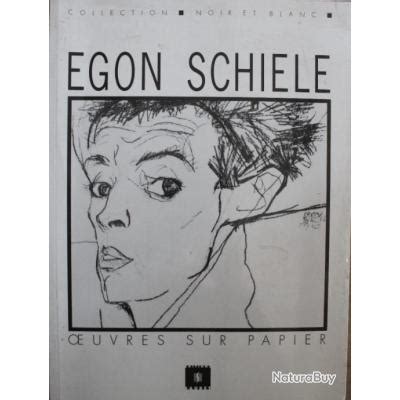 Album Egon Schiele Oeuvres Sur Papiers Coll Noir Et Blanc Autres