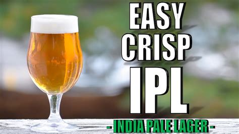 Brewing An India Pale Lager IPL Grain To Glass Dry Hopping Under