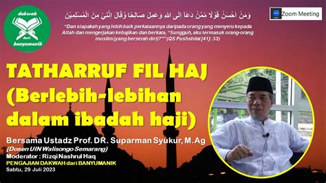 Tatharruf Fil Haj Berlebih Lebihan Dalam Ibadah Haji I Ustadz Prof