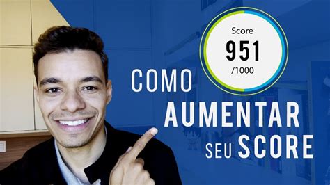 COMO AUMENTAR O SCORE 2020 Tudo o Que Você Precisa Saber Para