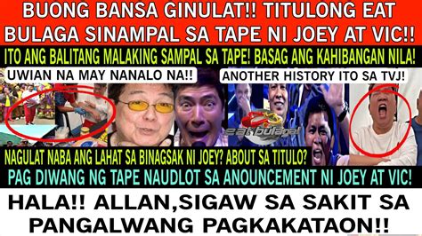 E A TTVJ GUMAWA NG HISTORY BUONG BANSA GINULAT TITULONG EAT BULAGA