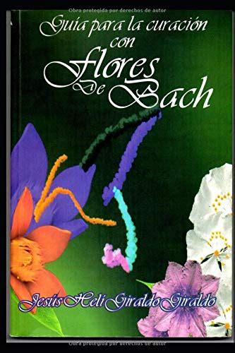 Guía para la curación con flores de Bach Spanish Edition Ebooks