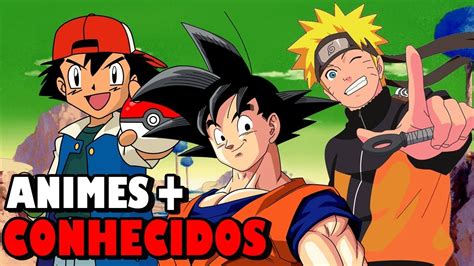 6 ANIMES MAIS FAMOSOS NO BRASIL