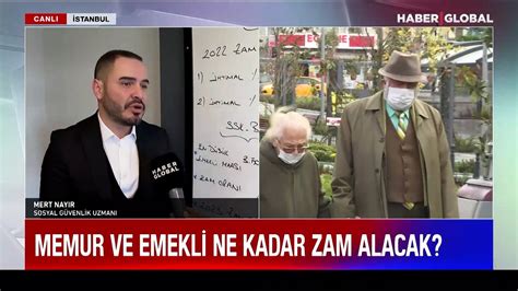 Memur Ve Emekli Ne Kadar Zam Alacak Sosyal G Venlik Uzman Mert Nay R