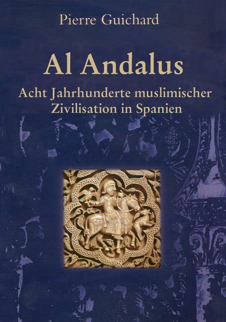 Isbn Al Andalus Acht Jahrhunderte Muslimischer