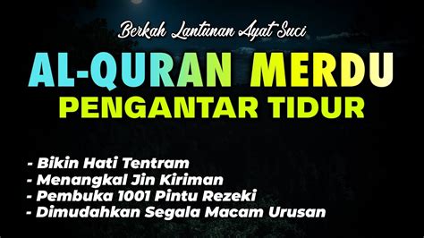 Al Quran Merdu Pengantar Tidur Nyenyak Murottal Merdu Al Mulk Al