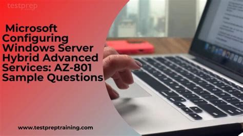 Microsoft Configuring Windows Server Hybrid Advanced Services Az 801 Sample Questions