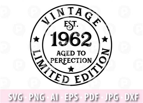 Vintage 1962 SVG Limited Edition Aged To Perfection Vintage Etsy