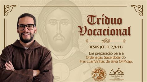 Dia Do Tr Duo Vocacional Para Ordena O Sacerdotal Do Frei Luan