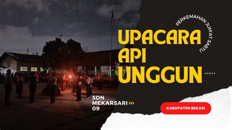 Upacara Api Unggun Perjusa Perkemahan Jum At Sabtu SDN Mekarsari 09