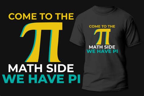 Come To The Math Side Weve Pie T Shirts Graphic By Rahnumaat690