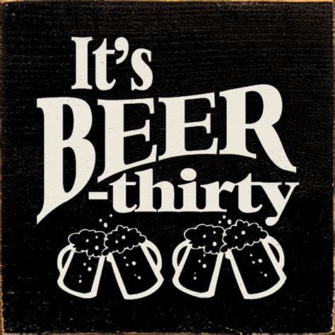 Its Beer Thirty