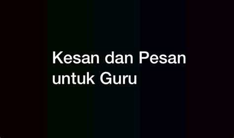 Contoh Kesan Dan Pesan Untuk Guru Terbaik Dan Terlengkap Pooc