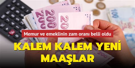 Memur ve emeklinin zam oranı belli oldu Kalem kalem yeni maaşlar