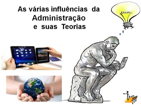 Administra O No Blog Influ Ncias Da Administra O E Suas Teorias