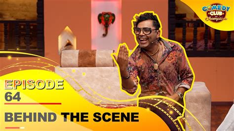 Behind The Scene Episode Comedy Club With Champions Ii Kali Prasad