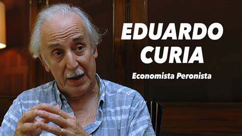 Guillermo Moreno Eduardo Curia Economistas Peronistas Youtube