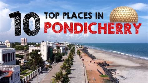 Top 10 Places In Pondicherry Pondicherry Tourist Places Must Visit