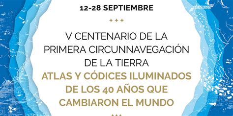 Exposici N V Centenario De La Primera Circunnavegaci N De La Tierra