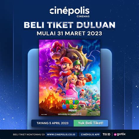 Cin Polis Indonesia On Twitter Tiket Thesupermariobros Bisa Kamu