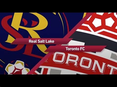 Highlights Real Salt Lake Vs Toronto Fc March Youtube